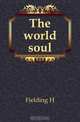 The world soul, H. Fielding 