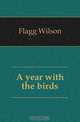 A year with the birds, Flagg Wilson 