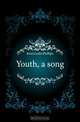 Youth, a song, Jones Leslie Phillips 