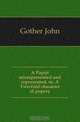 A Papist misrepresented and represented, or, A Two-fold character of popery, Gother John 