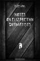 Notes on Elizabethn dramatists, Elze Karl 