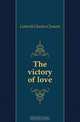 The victory of love, Cotterill Charles Clement 