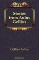 Stories from Aulus Gellius, Gellius Aulus 