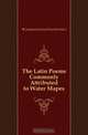 The Latin Poems Commonly Attributed to Water Mapes, Camden Society 