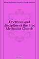 Doctrines and discipline of the Free Methodist Church, Free Methodist Church of North America 