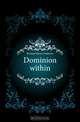 Dominion within, Kratzer Glenn Andrews 