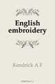 English embroidery, Kendrick A F 