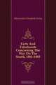 Facts And Falsehoods Concerning The War On The South, 1861-1865, Meriwether Elizabeth Avery 