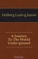 A Journey To The World Under-ground, Robert Eduard Prutz 