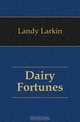 Dairy Fortunes, Landy Larkin 