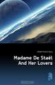 Madame De Stael And Her Lovers, Gribble Francis Henry 