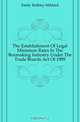 The Establishment Of Legal Minimum Rates In The Boxmaking Industry Under The Trade Boards Act Of 1909, Emily Bulkley Mildred 