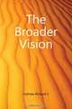 The Broader Vision, Holmes Richard S. 