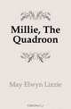 Millie, The Quadroon, May Elwyn Lizzie 
