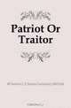 Patriot Or Traitor, Charles Gershom Fall 