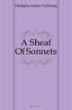 A Sheaf Of Sonnets, Hodgins James Cobourg 