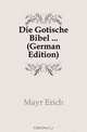 Die Gotische Bibel ... (German Edition), Mayr Erich 