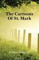 The Cartoons Of St. Mark, Robert F. Horton 