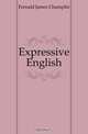 Expressive English, Fernald James Champlin 