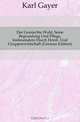 Der Gemischte Wald, Seine Begrundung Und Pflege, Insbesondere Durch Horst- Und Gruppenwirtschaft (German Edition), Karl Gayer 