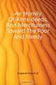 An Homily Of Alms-deeds, And Mercifulness Toward The Poor And Needy, Church of England 