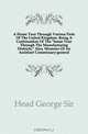 A Home Tour Through Various Parts Of The United Kingdom. Being A Continuation Of The home Tour Through The Manufacturing Districts. Also, Memoirs Of An Assistant Commissary-general, Sir George Head 