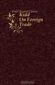 Kidd On Foreign Trade, Kidd Howard Carson 