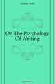 On The Psychology Of Writing, Gustav Kuhl 