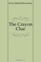 The Crayon Clue, (Firm) Mitchell Kennerley 