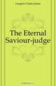 The Eternal Saviour-judge, Langton Clarke James 