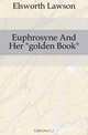 Euphrosyne And Her golden Book, Elsworth Lawson 
