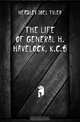 The Life Of General H. Havelock, K.c.b, Headley Joel Tyler 
