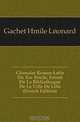 Glossaire Roman-Latin Du Xve Siecle, Extrait De La Bibliotheque De La Ville De Lille (French Edition), Gachet Emile Leonard 