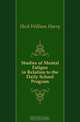 Studies of Mental Fatigue in Relation to the Daily School Program, Heck William Harry 