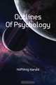 Outlines Of Psychology, Hoffding Harald 