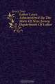 Labor Laws Administered By The State Of New Jersey Department Of Labor, New Jersey 