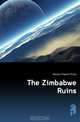 The Zimbabwe Ruins, Mennell Frederic Philip 