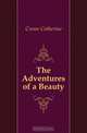 The Adventures of a Beauty, Crowe Catherine 