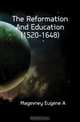 The Reformation And Education (1520-1648), Magevney Eugene A 