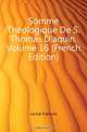 Somme Theologique De S. Thomas D