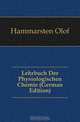 Lehrbuch Der Physiologischen Chemie (German Edition), Hammarsten Olof 