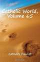 Catholic World, Volume 65, Fathers Paulist 