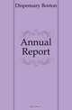 Annual Report, Dispensary Boston 