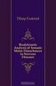 Bradykinetic Analysis of Somatic Motor Disturbances in Nervous Diseases, Tilney Frederick 