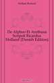De Alpheo Et Arethusa Scripsit Ricardus Holland (Danish Edition), Hollani Richard 
