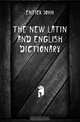 The New Latin and English Dictionary, Entick John 