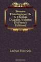 Somme Theologique De S. Thomas D