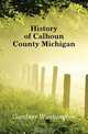 History of Calhoun County Michigan, Gardner Washington 