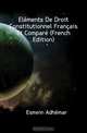 Elements De Droit Constitutionnel Francais Et Compare (French Edition), Esmein Adhemar 