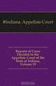 Reports of Cases Decided in the Appellate Court of the State of Indiana, Volume 53, Indiana. Appellate Court 